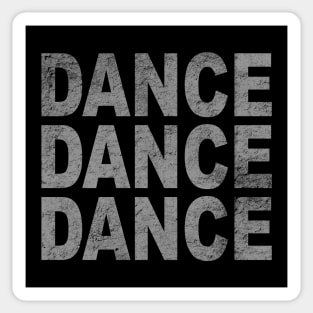 DANCE DANCE DANCE Sticker